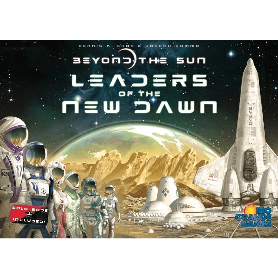 Astronauts in futuristic suits explore a lunar base with domes as a space shuttle and planet loom. Text: Beyond the Sun: Leaders of the New Dawn Expansion by Rio Grande Games—introducing unique factions for every player.