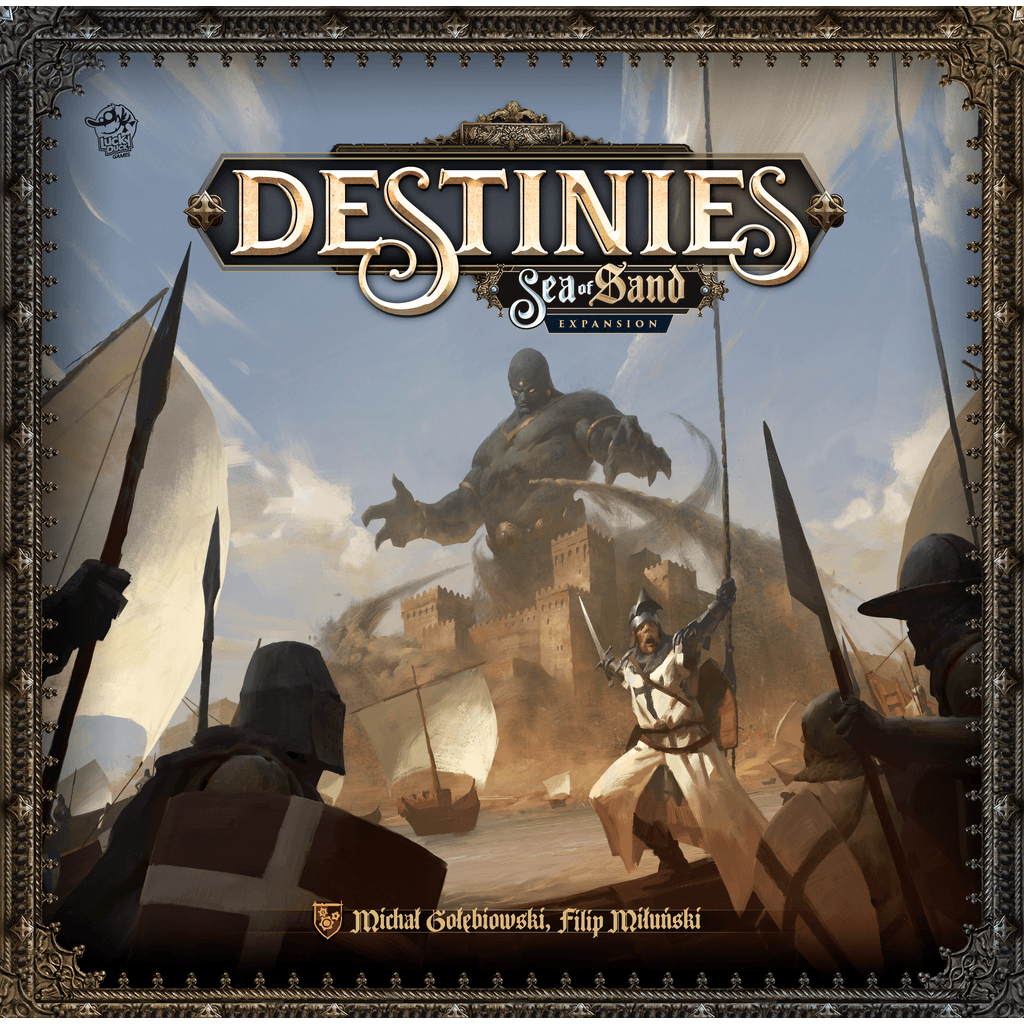 The cover of Destinies: Sea of Sand Expansion by Lucky Duck Games shows armored soldiers, large ships, a sand giant, and a castle. It features dungeon and maze gameplay mechanisms, with creators' names at the bottom.