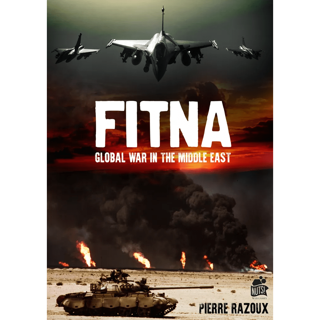 Cover for Fitna: The Global War in the Middle East by Nuts! Publishing shows fighter jets over burning oil fields and a desert tank, reflecting its strategic card-driven gameplay based on real Middle East conflict scenarios.