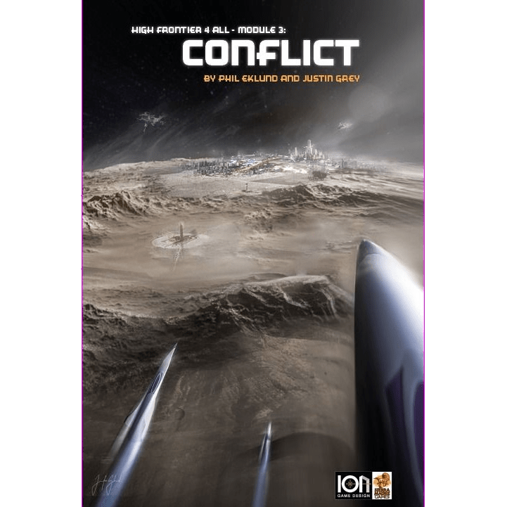 Cover art for High Frontier 4 All: Module 3: Conflict by Ion Game Design depicts two spacecraft approaching a futuristic city on a cratered planet beneath a starry sky, reflecting solar system tension. Title and authors appear at the top.