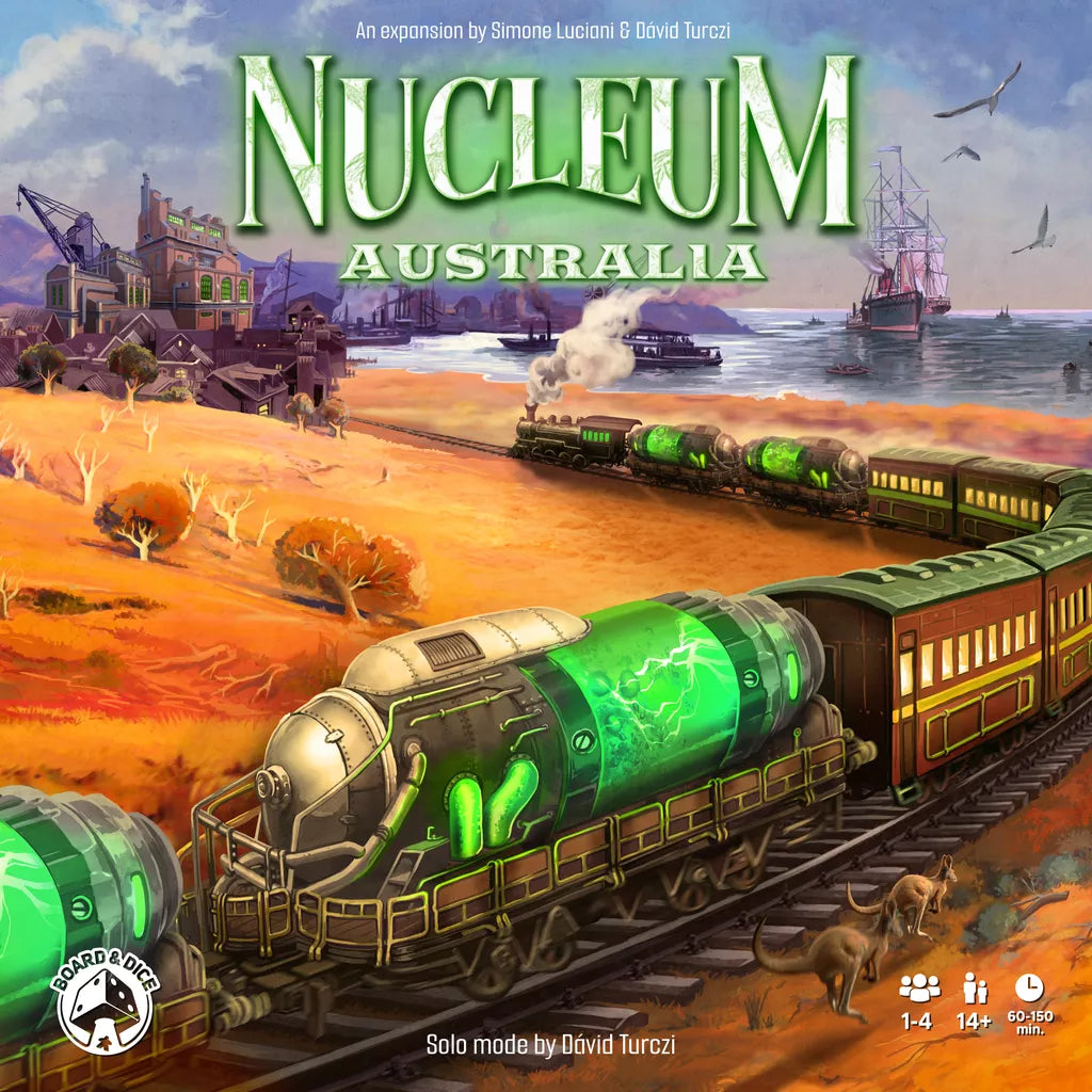 The Nucleum: Australia Expansion box from Board & Dice shows a glowing green train over uranium-rich orange terrain, with ships and factories in the distance. The bold title is at the top, icons and logos below.