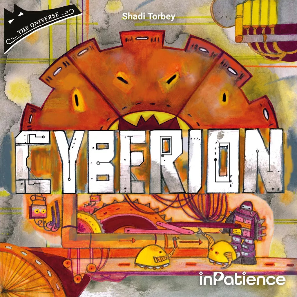 A vibrant abstract background with robotic elements highlights the large metallic title CYBERION. Above is Shadi Torbey’s name; below, “InPatience Games” appears, introducing a unique robot card game.