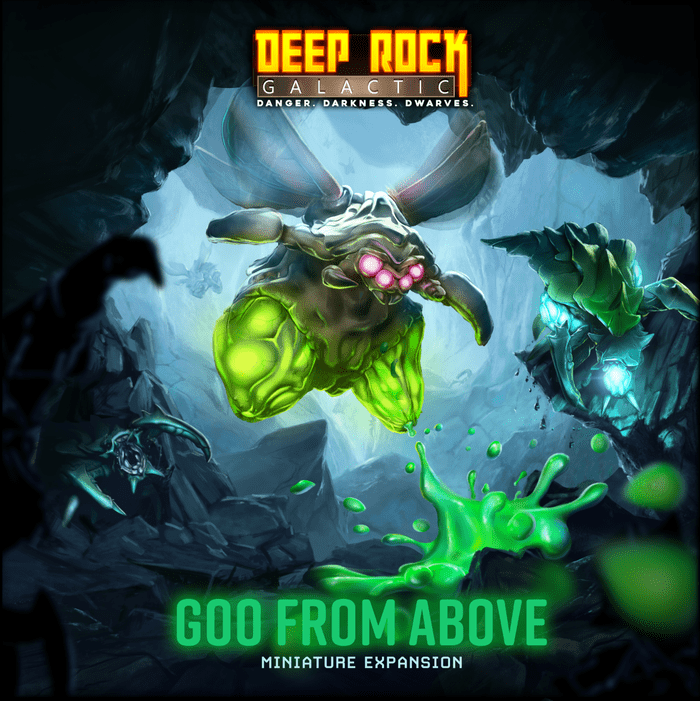 MOOD Publishing’s Deep Rock Galactic: Goo From Above Miniature Expansion showcases cover art of a glowing green glyphid flying through a shadowy cave, with splashes of green goo and another lurking creature in the background.
