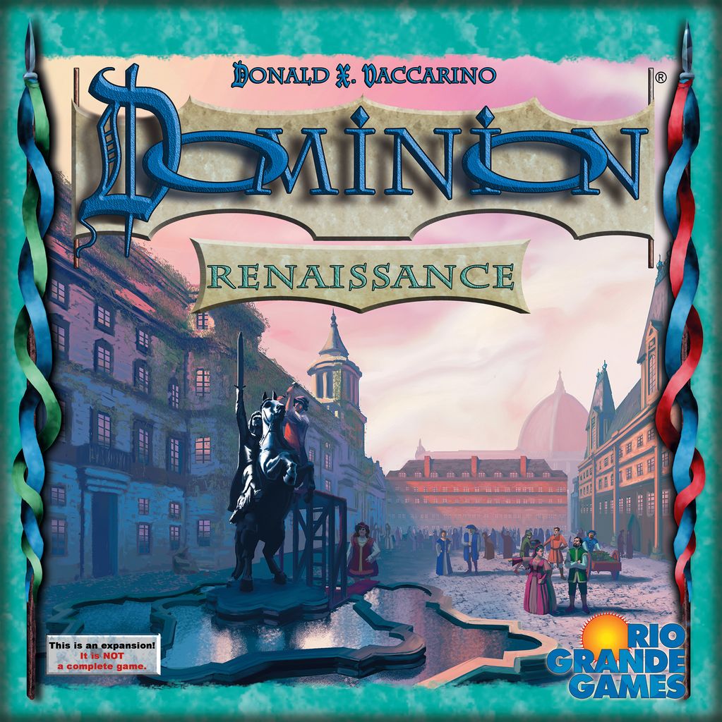 The cover of Dominion: Renaissance Expansion by Rio Grande Games features a bustling Renaissance town square with people, ornate buildings, and a horse-and-rider statue, with the game title and publisher displayed prominently.