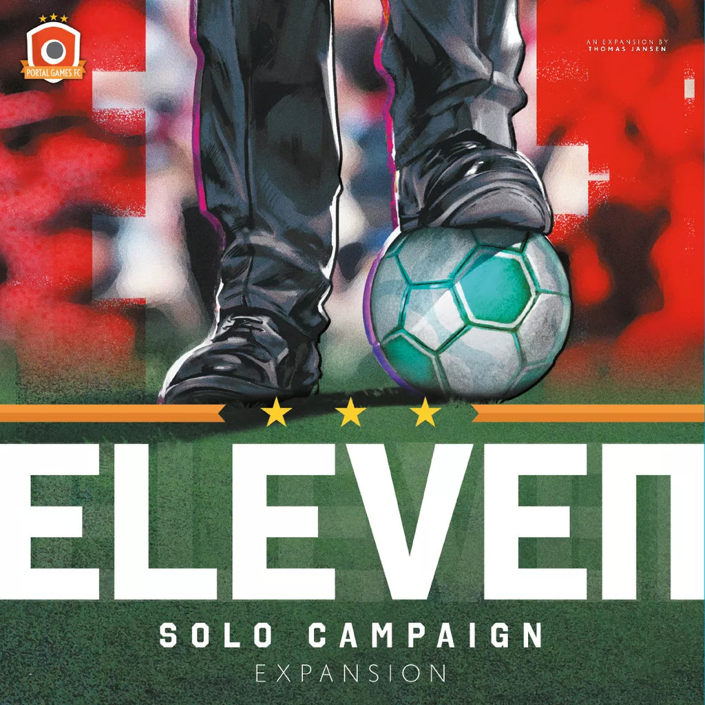 A close-up of a person’s legs with one foot on a soccer ball. The red and green background displays: Eleven: Solo Campaign Expansion by Portal Games—the must-have solo campaign and board game add-on for Eleven fans.