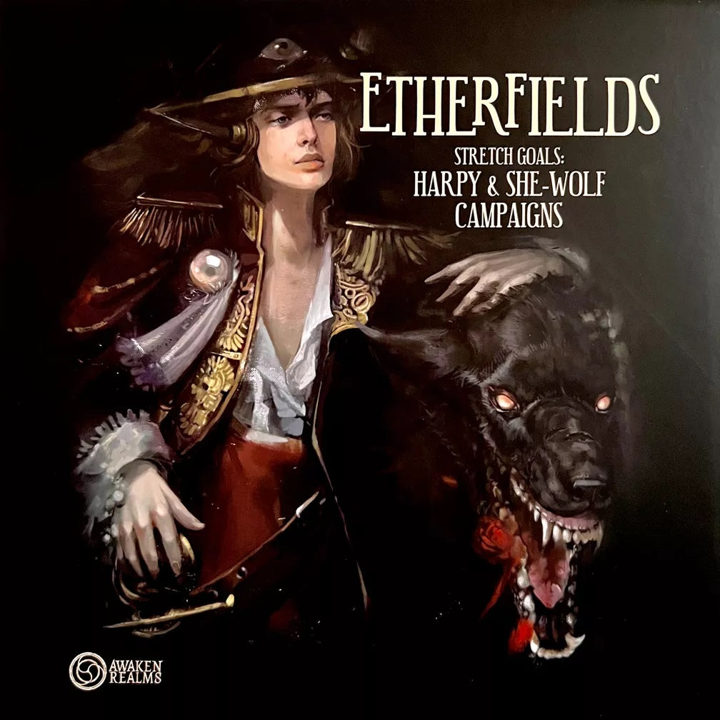 A figure in ornate, military-style attire stands next to a large black wolf. Text reads “Etherfields: Stretch Goals – Harpy & She-Wolf Campaigns Expansion” by Awaken Realms, with the brand’s logo in the corner.