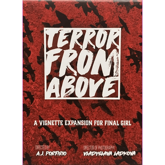 The Final Girl: Terror From Above Expansion by Van Ryder Games features a red poster with black bird silhouettes and bold white text. It’s a board game vignette expansion, with director and photography credits shown at the bottom.