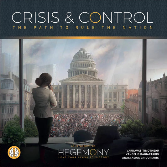 A woman on the phone stands by a large window, gazing at a crowd near a domed government building. The scene hints at shifting power. Text: Hegemony: Lead Your Class to Victory – Crisis & Control Expansion by Hegemonic Project Games.
