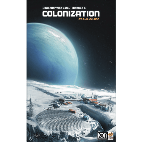 The cover of Ion Game Design’s High Frontier 4 All Bundle (core game plus Modules 1, 2 & 3) depicts a futuristic lunar base with vehicles and structures below a massive blue planet.