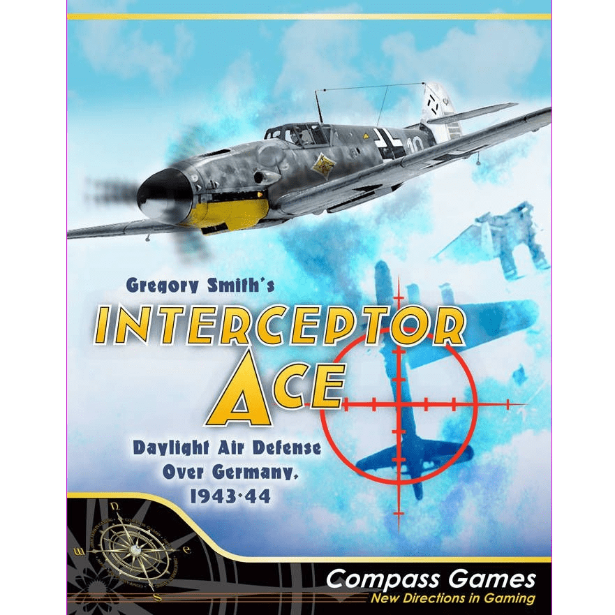 Cover of Interceptor Ace: Daylight Air Defense Over Germany, 1943-44 by Compass Games—showcases a WWII fighter in flight with gunsight and clouds, ideal for fans of solitaire tactical wargames.