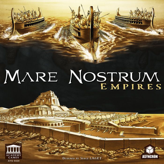 Three ancient warships with soldiers sail over a fortified city of stone, symbolizing ancient empires' rise. “Mare Nostrum Empires” appears on the image, with the Academy Games logo in the corner.