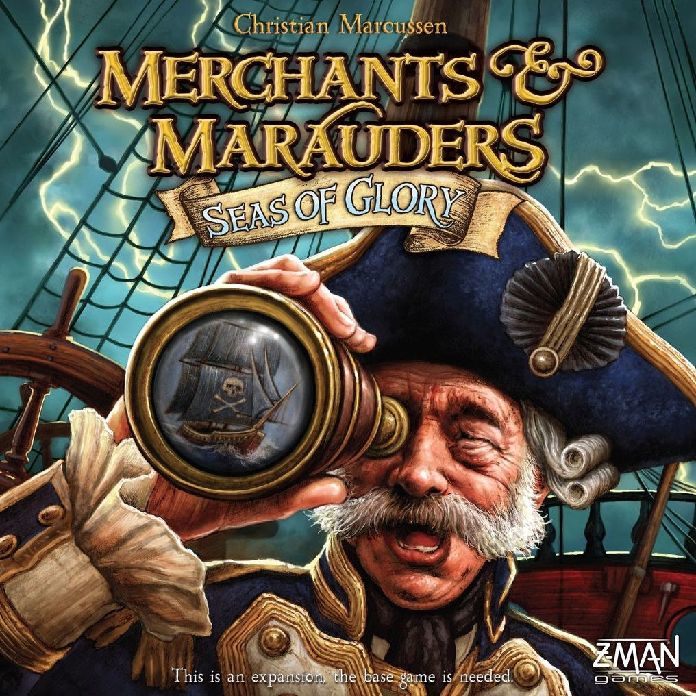 A cartoon pirate captain with a telescope scans a skull-and-crossbones ship amid stormy skies and rigging. Text: Merchants & Marauders: Seas of Glory Expansion by Z-Man Games—a Caribbean adventure in the Golden Age of Piracy.