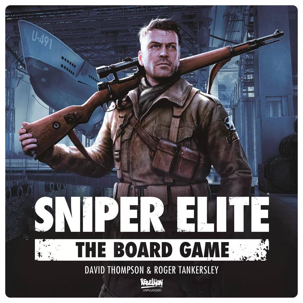 A man in military gear with a sniper rifle stands before a submarine in a shipyard. Text reads "Sniper Elite: The Board Game" from Rebellion Unplugged, inspired by the hit video game series.