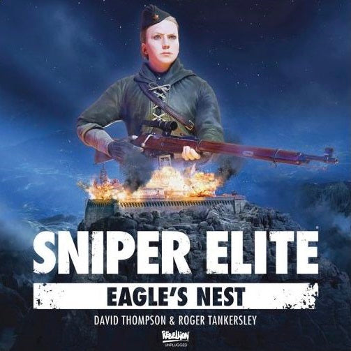 A uniformed soldier with a rifle stands over a burning mountain fortress beneath dramatic clouds and a blue night sky. Text: Sniper Elite: The Board Game Eagle's Nest Expansion by Rebellion Unplugged.