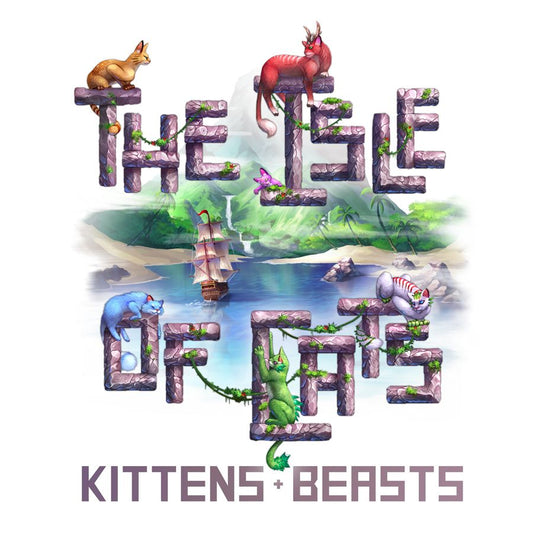 The City of Games’ The Isle of Cats: Kittens + Beasts Expansion features stylized stone text with vines and fantasy cats, a ship, and an island in the background. Text below reads “Kittens + Beasts—a board game expansion for Isle of Cats.”.