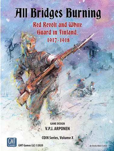 A painted cover for GMT Games' All Bridges Burning: Red Revolt and White Guard in Finland, 1917-1918 shows a soldier in winter gear with a rifle on a snowy Finnish Civil War battlefield. The GMT Games COIN System logo appears at the bottom.